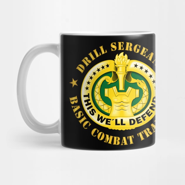 Drill Sgt Badge - Basic Combat Training by twix123844